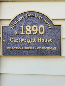 a photo of a place that reads: Michigan Heritage Home c. 1890 Cartwright House Historical Society of Michigan